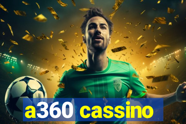 a360 cassino